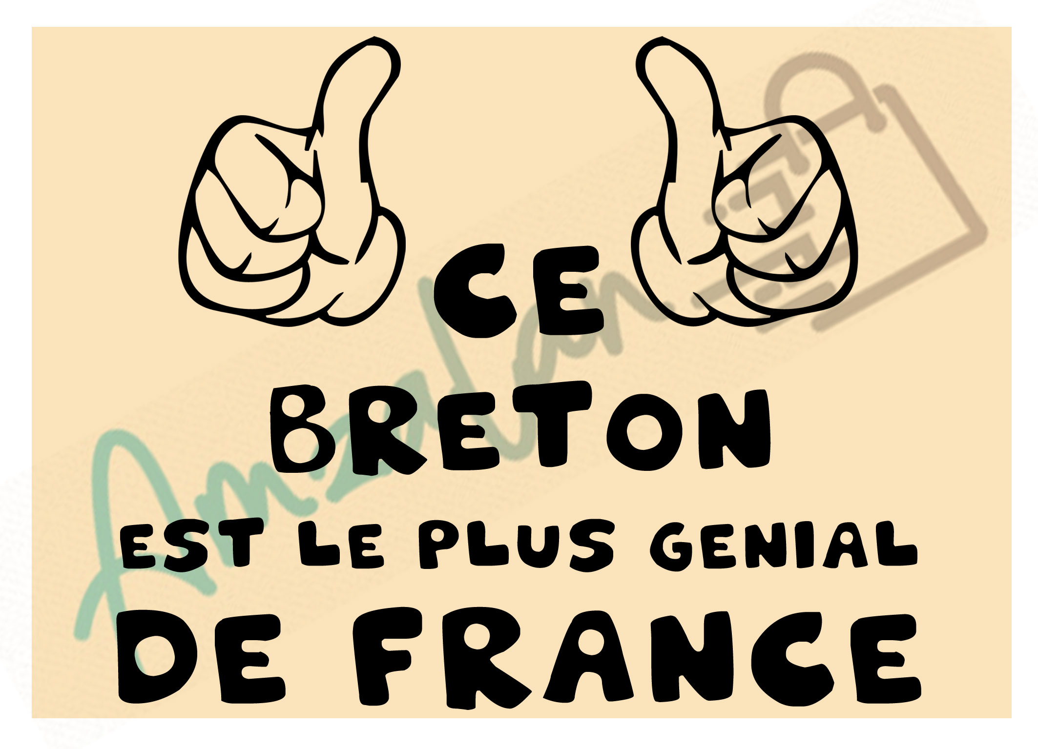 Ce Breton est le + génial de France fond beige