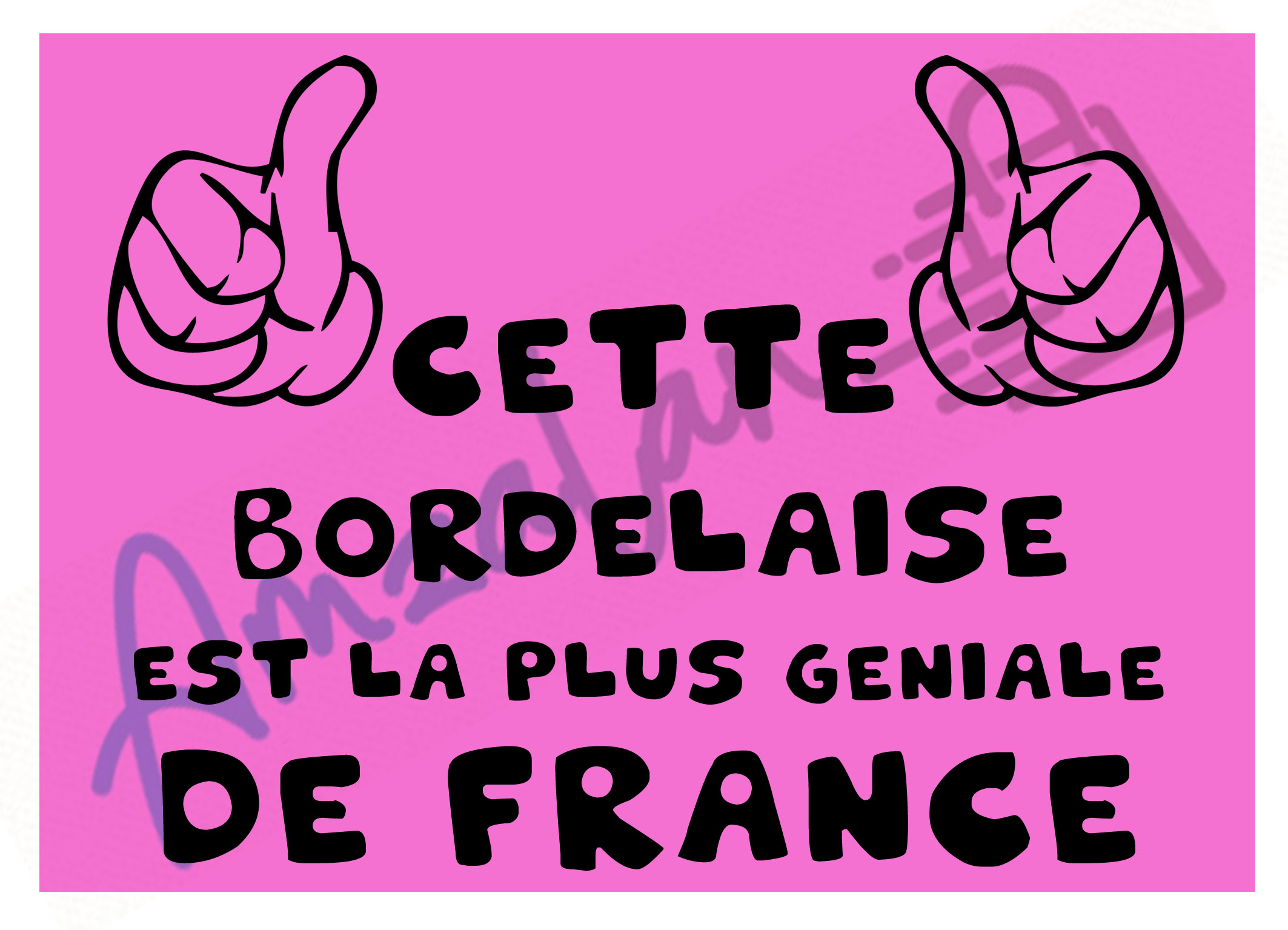 Cette Bordelaise est la + géniale de France fond rose