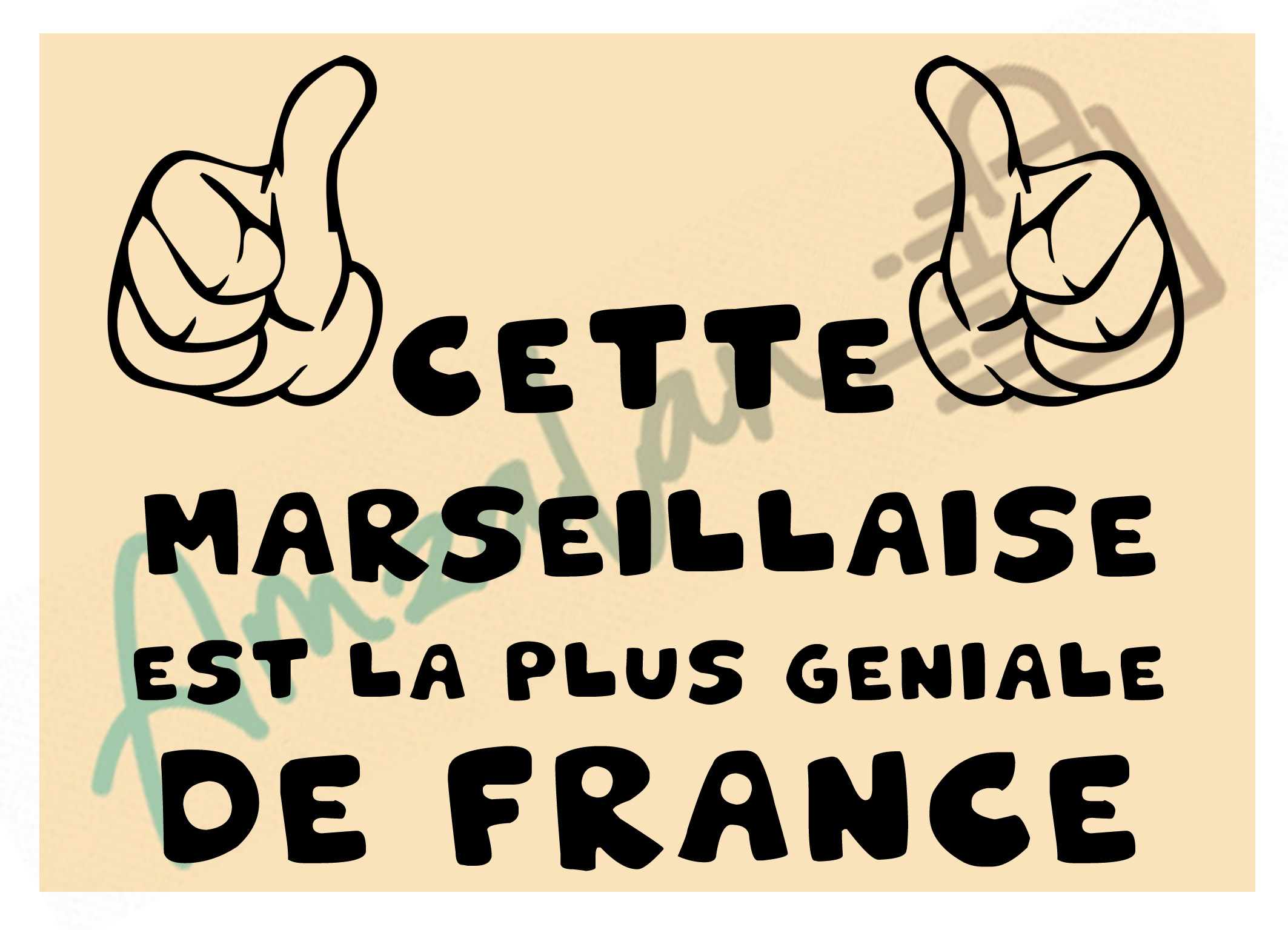 Cette Marseillaise est la + géniale de France fond beige